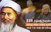 Kỳ lạ: Cả huyện có tới 338 người sống thọ trên trăm tuổi nhờ một chất trong món ăn
