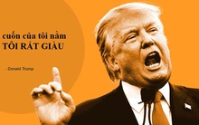 Tỷ phú Donald Trump chính là Tổng thống giàu có nhất trong lịch sử nước Mỹ