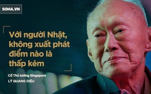 Cố Thủ tướng Lý Quang Diệu: "Người Nhật làm việc như những con kiến, sống trong chuồng thỏ nhưng sản xuất những sản phẩm hoàn hảo nhất"