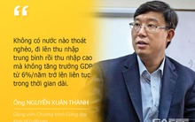 Tranh luận về cái giá phải trả của tăng trưởng GDP 6,7%: Chấp nhận tăng trưởng thấp, đất nước mãi tụt hậu