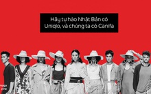Hãy tự hào Nhật Bản có Uniqlo, và chũng ta có Canifa