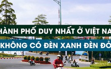 Thành phố duy nhất ở Việt Nam không có đèn tín hiệu giao thông