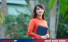 Nghề ngân hàng: Thử thách từng phút giây nhưng vinh quang là mãi mãi