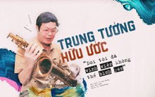 Trung tướng Hữu Ước: “Đời tôi đã vĩnh viễn không thể bình yên”