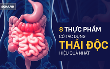 8 loại thực phẩm có tác dụng thải độc tốt nhất: Bạn nên biết sớm để ăn hợp lý