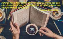 Hành động nằm trong tay ta, nhưng hậu quả của chúng thì không