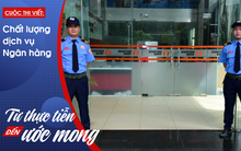 Ngân hàng hãy biết tạo thiện cảm ban đầu