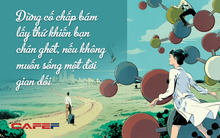 Chọn nhầm nghề mà không dám thay đổi, bạn sẽ phải sống một đời gian dối với chính mình: Cố chấp bám lấy thứ mình chán nghét hay dũng cảm lội ngược dòng, điều gì sẽ rủi ro hơn?