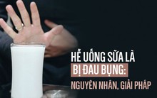 Vì sao nhiều người hễ uống sữa là bị khó chịu, đau bụng: Đây chính là "thủ phạm"