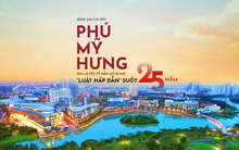 Đằng sau cái tên Phú Mỹ Hưng, đâu là yếu tố nắm giữ bí mật “luật hấp dẫn” suốt 25 năm?