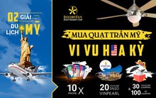 Vừa phong cách, vừa giảm tải cho điều hoà và trúng thưởng đi Mỹ với LuxuryFan