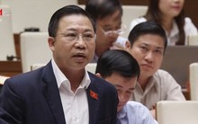 Đại biểu Quốc hội kiến nghị: Cần tiếp tục truy thu thuế của người đã chết