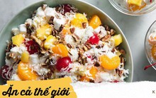 Khám phá loại salad được mệnh danh là "món ăn dành cho những vị thần"