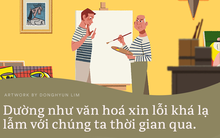 Tiếc gì một lời xin lỗi khi chúng ta đều là những người lớn có ý thức và trách nhiệm?