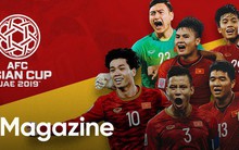 Nhìn lại tuyết trắng Thường Châu đến Dubai tràn nắng: Từ bây giờ, chúng ta sẽ không còn tự ti trong những giải đấu tầm châu lục