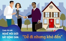 [Thi viết Nghề môi giới BĐS] Tôi vào nghề với đồng lương chỉ đủ ăn bánh mỳ và uống nước mía nhưng giờ đây là một Giám đốc kinh doanh