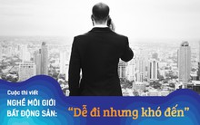 [Thi viết Nghề môi giới BĐS] Môi giới bất động sản - được gì và mất gì?