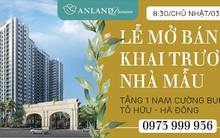 Tập đoàn Nam Cường tổ chức Lễ Mở bán và Khai trương nhà mẫu dự án Anland Premium