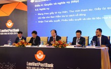 ĐHCĐ LienVietPostBank: Quyết chuyển sang niêm yết tại HoSE, chia cổ tức và cổ phiếu thưởng tỷ lệ 10%