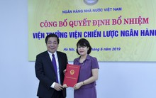 Bà Nguyễn Thị Hòa được bổ nhiệm làm Viện trưởng Viện chiến lược ngân hàng