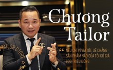 Từ nghệ nhân cắt tay 52 bộ suit/ngày đến ông chủ Chương Tailor: “Nếu chỉ vì vải tốt, sẽ chẳng sản phẩm nào của tôi có giá 600 triệu đồng”