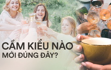 Uống trà, cà phê hay rượu vang nhiều, các nàng đã biết cách cầm cốc đúng cách sao cho thanh lịch chưa?