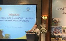 Bộ trưởng Công thương "mách nước" cho doanh nghiệp khi xuất khẩu sang Trung Quốc