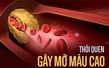 Người đang duy trì 3 thói quen này, hãy cảnh giác vì bệnh mỡ máu cao "đang chờ trước cửa"