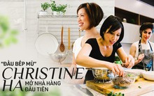 Vua đầu bếp Mỹ gốc Việt Christine Hà mở nhà hàng đầu tiên: 7 năm vinh quang, đối mặt sóng gió và thực hiện ước mơ từ nồi cá trê kho