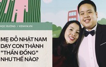 Phương pháp dạy con thành thần đồng của mẹ Đỗ Nhật Nam: Mình cũng khó chịu khi con không đạt thành tích như mong muốn