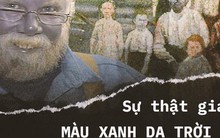 Câu chuyện ly kỳ về gia tộc "người ngoài hành tinh" có thật 100% ở Mỹ: Cả gia đình màu xanh da trời và lời nguyền đeo bám hàng trăm năm