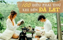 Tò mò 100 điều nhất định phải thử khi đến Đà Lạt, không trải qua thứ đầu tiên coi như mất đi một nửa niềm vui!