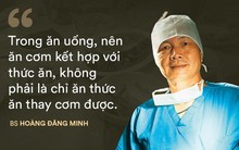 Bác sĩ 30 năm chuyên "cắt" ung thư ruột: Ăn sai cách tạo điều kiện cho ung thư sinh sôi