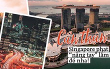 Những quy định “cực gắt” ở Singapore buộc du khách phải nắm rõ, vì chỉ đi bộ qua đường mà cũng có thể bị... bỏ tù