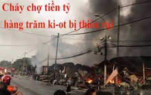 Toàn cảnh hiện trường tan hoang vụ cháy chợ Còng lúc rạng sáng, hàng trăm ki-ốt bị thiêu rụi