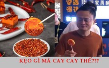 Được Jack Ma nếm thử, kẹo mút vị… lẩu cay Trùng Khánh cháy hàng trong một nốt nhạc, dân mạng đua nhau săn lùng với giá 100 nghìn/chiếc!