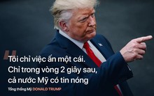 2.000 lần tự khen, 5.000 lần công kích: Ông Trump thay đổi nước Mỹ theo cách "xưa nay chưa từng có"