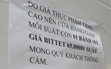 Cháo trai tăng giá, bò bít tết giảm khẩu phần... lý do bá đạo của bà chủ