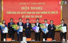 Thái Bình điều động và bổ nhiệm hàng loạt nhân sự chủ chốt