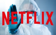 Hiệu ứng domino của COVID-19 đến truyền thông giải trí: Nếu công nghiệp phim ảnh không thể sản xuất ra chương trình mới, tăng lượt tải Netflix cũng đâu có ý nghĩa gì?