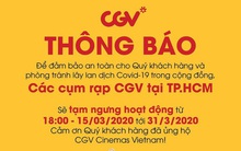CGV đóng cửa toàn bộ cụm rạp trong TP.HCM để phòng dịch COVID-19