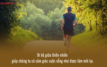 Không vận động, con người trở nên nóng tính và thờ ơ: Đi bộ là thói quen đơn giản nhất giúp bạn giảm lo âu, căng thẳng, tìm lại chính mình