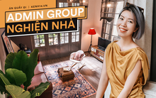 Admin group Nghiện Nhà lần đầu tiên chia sẻ những khó khăn khi group phát triển quá nhanh, tiết lộ ngoài "nghiện nhà" còn "nghiện" ẩm thực Thái