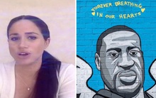 Meghan Markle chính thức lên tiếng về vụ việc George Floyd đang gây chấn động nước Mỹ và bất ngờ nói lời xin lỗi