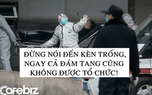 Phận người Trung Quốc chết vì virus corona: Không được tổ chức đám tang, người nhà không được phép nhìn mặt lần cuối và tiếp xúc cho đến khi hỏa thiêu xong