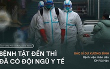 Bác sĩ Vũ Hán ốm nặng vì nhiễm virus corona sắp ra viện, nêu điều quan trọng nhất để chiến thắng bệnh tật