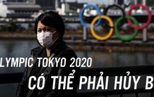 Nhật Bản khó kiểm soát Covid-19, Thế vận hội Olympic đối diện nguy cơ chưa từng có trong lịch sử: Hủy bỏ vì dịch bệnh