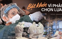 Tình cảnh đau lòng của y bác sĩ tại tâm dịch Covid-19 nước Ý: Chúng tôi buộc phải lựa chọn người để chữa, ưu tiên ai có cơ hội sống cao hơn