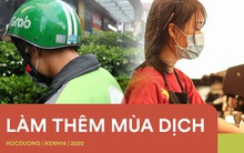 Sinh viên làm thêm giữa mùa dịch: Cả chủ lẫn tớ đều khóc ròng, đồng lương chưa bao giờ bèo bọt đến thế