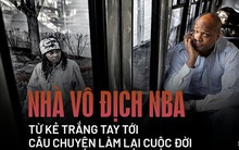 Nhà vô địch NBA và hành trình làm lại cuộc đời sau khi "đốt sạch" 2.500 tỷ đồng rồi trở thành kẻ tay trắng với khoản nợ khổng lồ